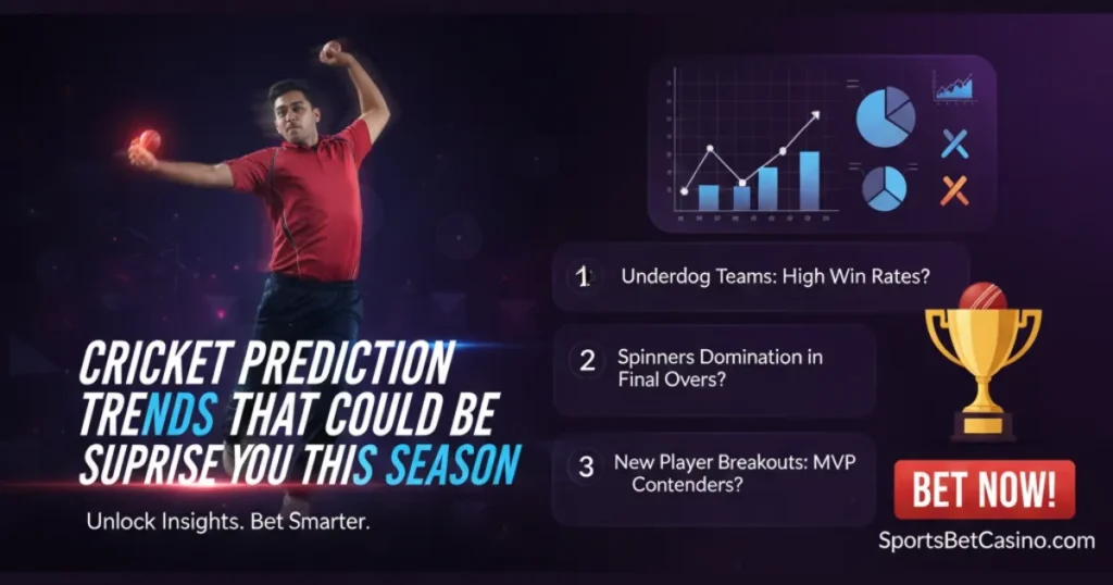 Cricket Prediction Trends That Could Surprise You This Season